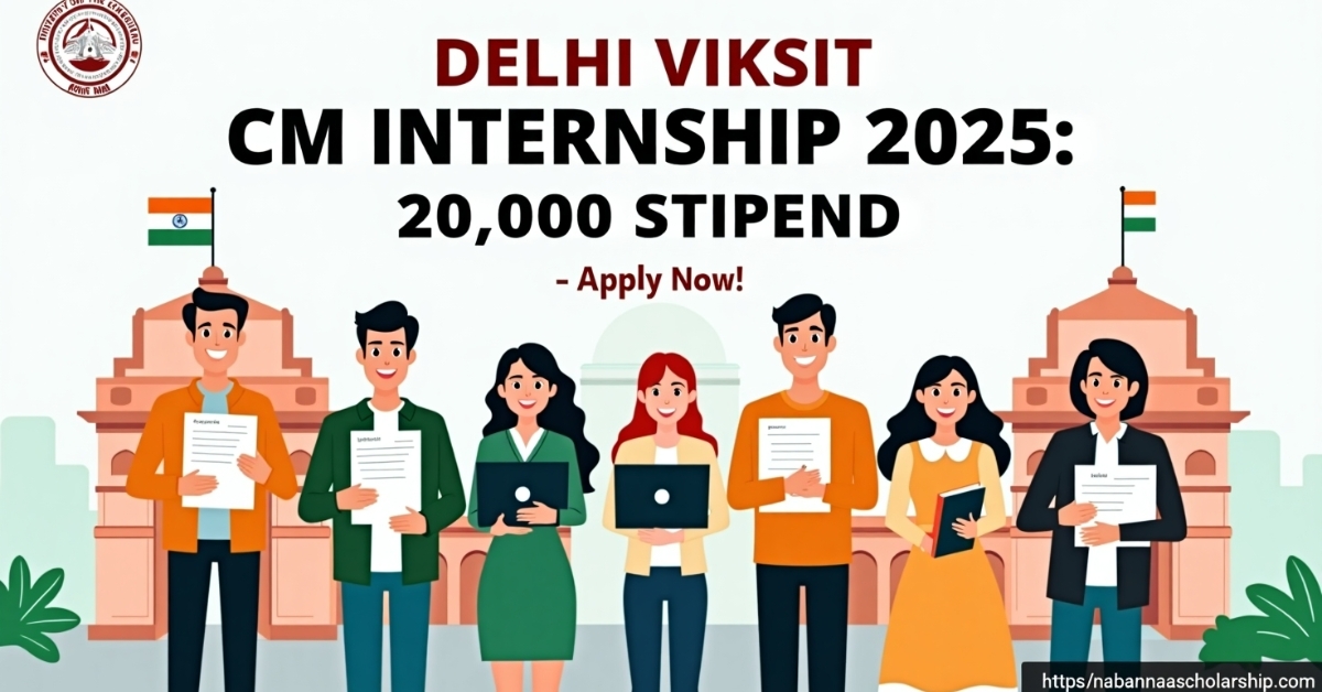 Delhi Viksit CM Internship 2025: ₹20,000 Stipend - Apply Now!