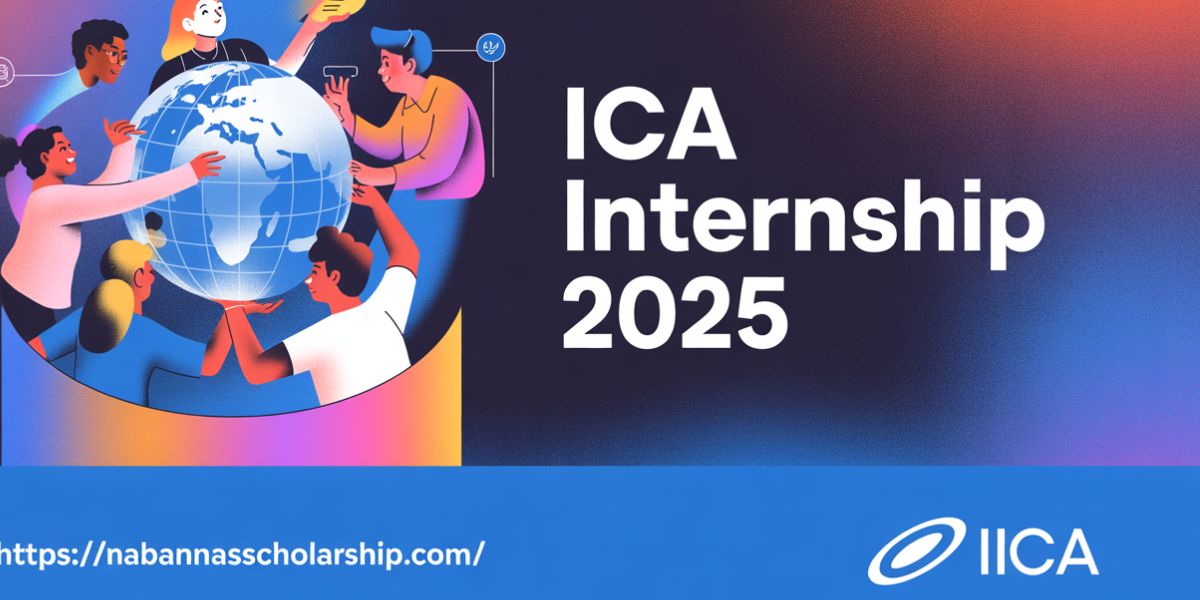 IICA Internship Program 2025: Apply for Exciting Opportunities
