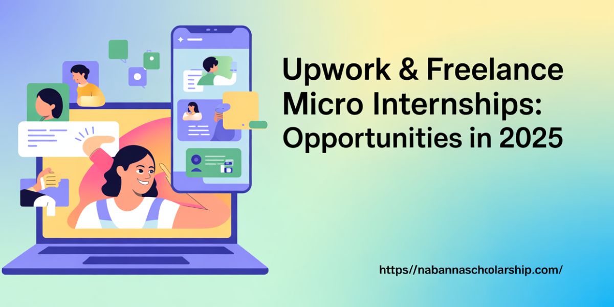 Upwork & Freelance Micro Internships: Opportunities in 2025