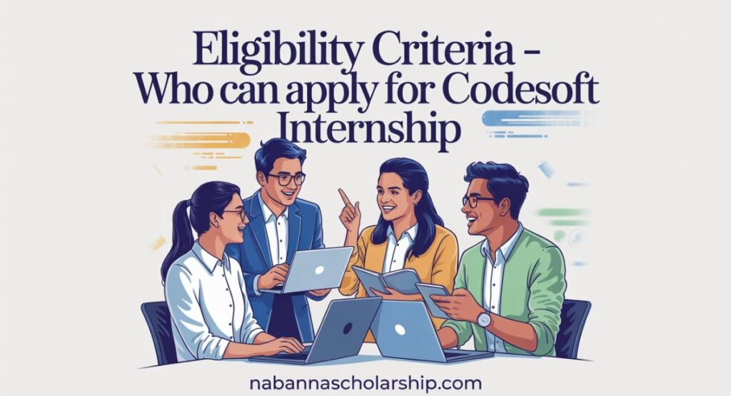 Eligibility Criteria – Who Can Apply for CodeSoft Internship