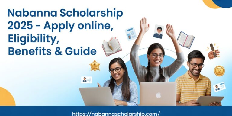 Nabanna Scholarship 2025 – Apply Online, Eligibility, Benefits & Guide