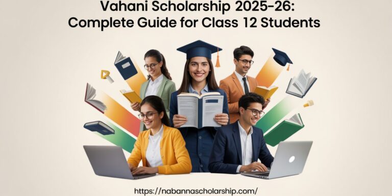 Vahani Scholarship 2025-26: Complete Guide for Class 12 Students