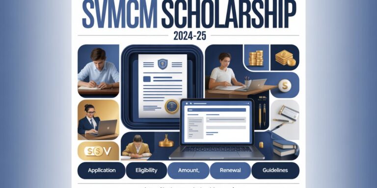 SVMCM Scholarship 2024-25 | Application, Eligibility, Amount, Renewal & Guidelines 