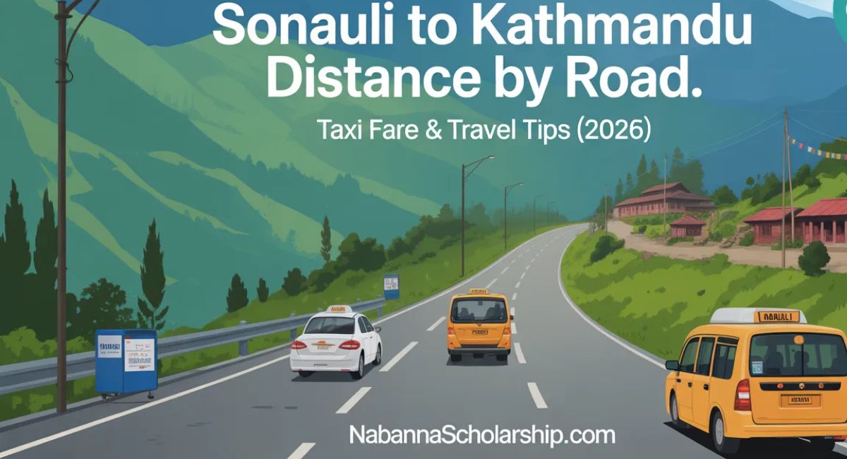 Sonauli to Kathmandu Distance by Road, Taxi Fare & Travel Tips (2026)